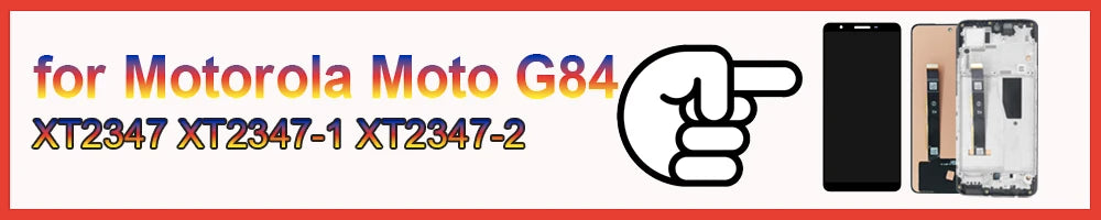 100% Tested LCD for Motorola Moto G84 LCD Display Touch Screen Digitizer Replacement for Moto G84 XT2347 XT2347-1 XT2347-2 LCD