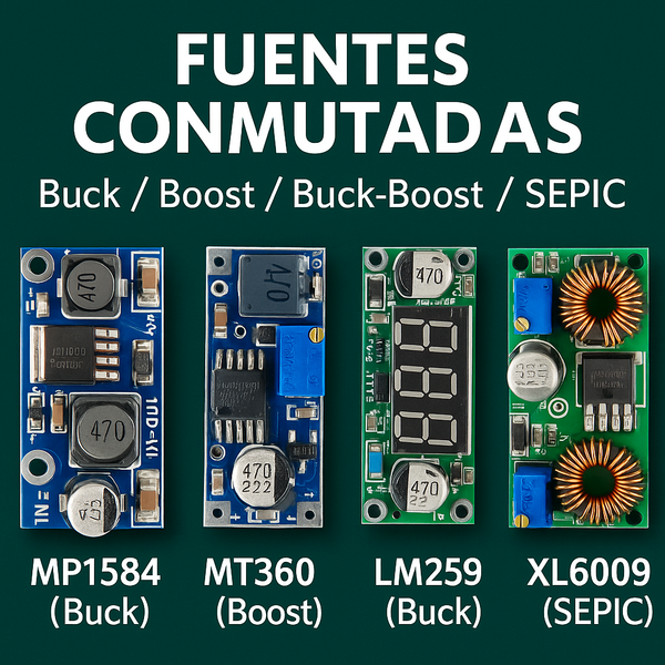 Fuentes Conmutadas – Buck / Boost / Buck-Boost / SEPIC