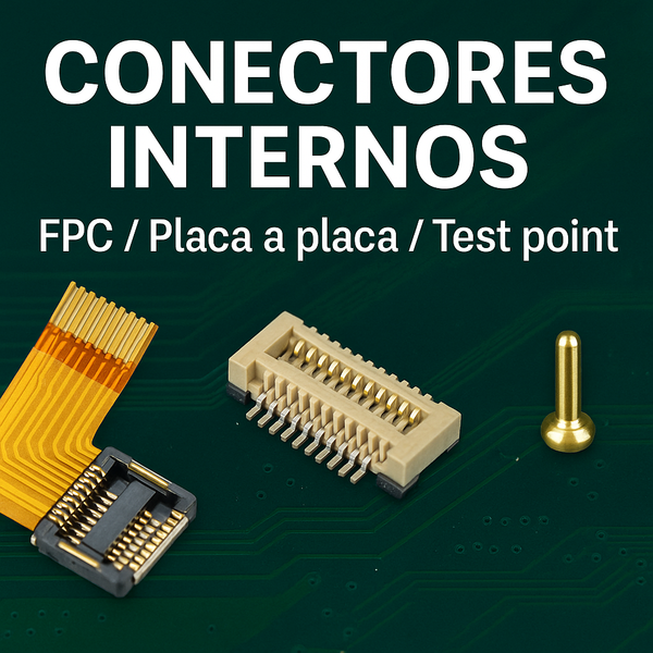 Conectores Internos – FPC / Placa a Placa / Test point