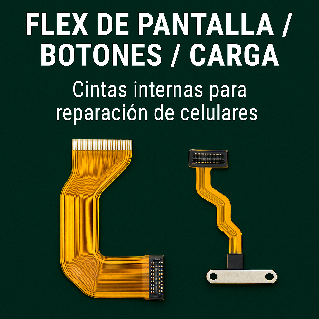 Flex de Pantalla, Botones y Carga – Conectores flexibles para reparación móvil