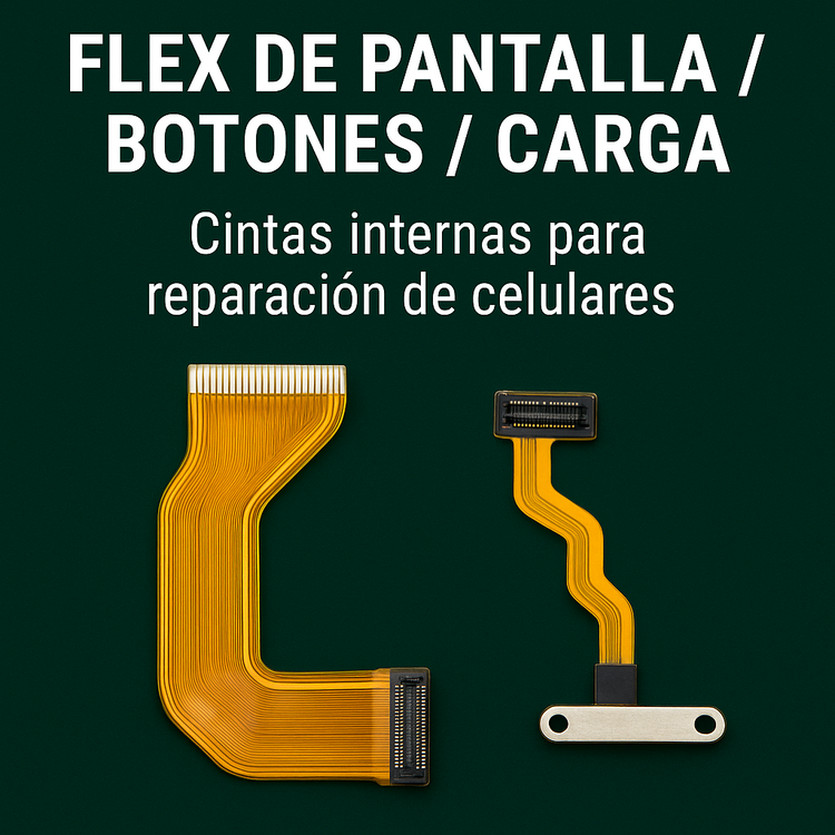 Flex de Pantalla, Botones y Carga – Conectores flexibles para reparación móvil
